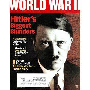 World War II Magazine April 2011 Issue Featuring Hitlers Biggest Blunders